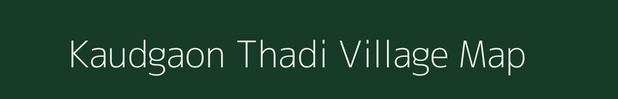 Kaudgaon Thadi village map in Maharashtra