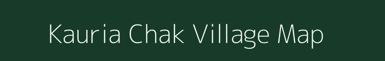 Kauria Chak village map in Bihar