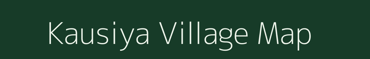 Kausiya village map in Uttar Pradesh