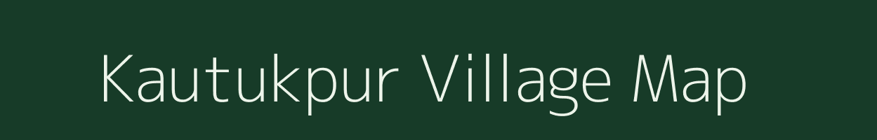 Kautukpur village map in West Bengal