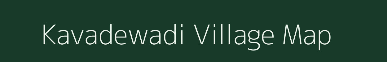 Kavadewadi village map in Maharashtra