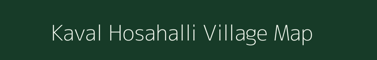 Kaval Hosahalli village map in Karnataka