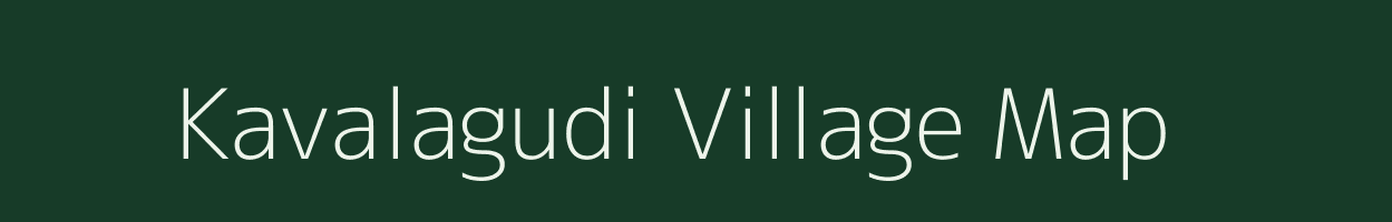 Kavalagudi village map in Tamil Nadu