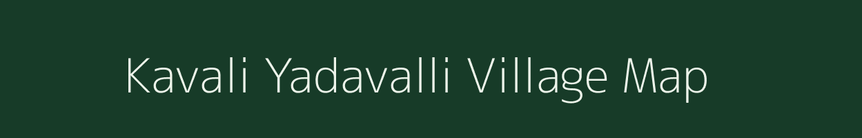 Kavali Yadavalli village map in Andhra Pradesh