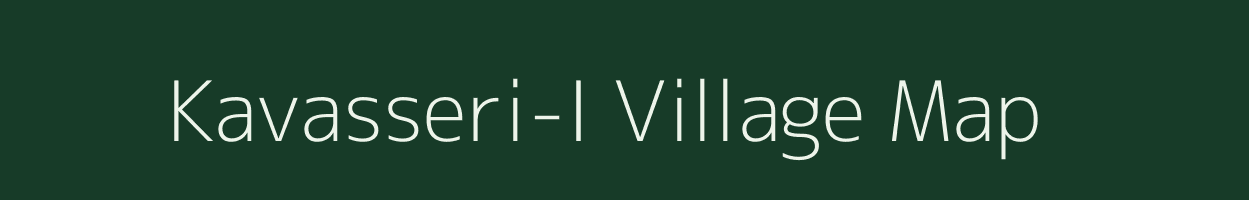Kavasseri-I village map in Kerala