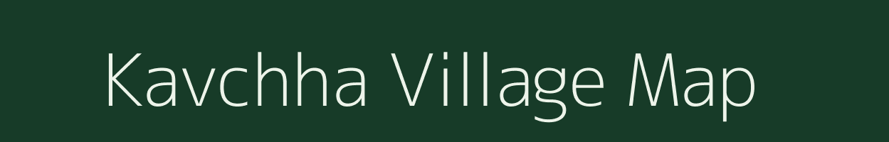 Kavchha village map in Madhya Pradesh