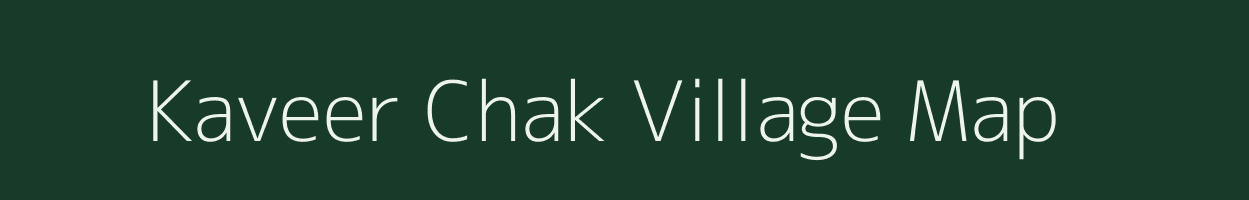 Kaveer Chak village map in Uttar Pradesh