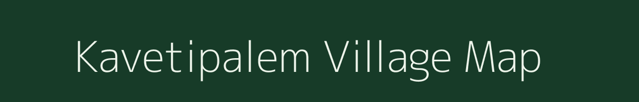 Kavetipalem village map in Andhra Pradesh