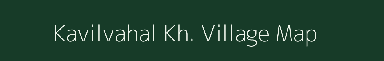Kavilvahal Kh. village map in Maharashtra