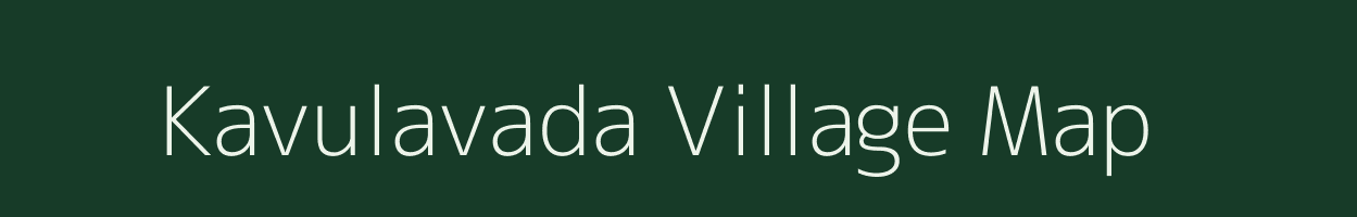 Kavulavada village map in Andhra Pradesh