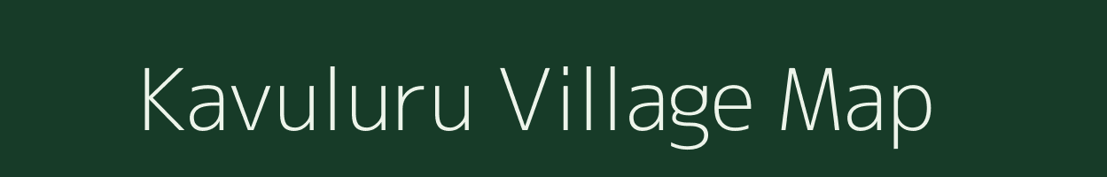 Kavuluru village map in Andhra Pradesh