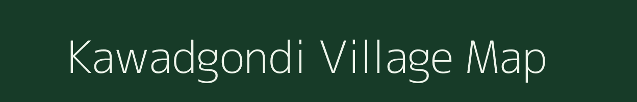 Kawadgondi village map in Maharashtra