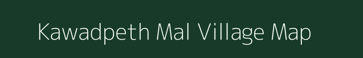 Kawadpeth Mal village map in Maharashtra