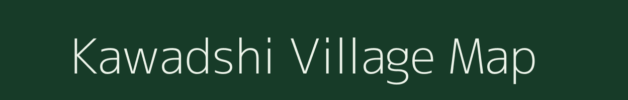 Kawadshi village map in Maharashtra