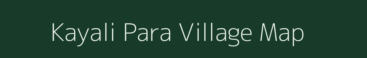 Kayali Para village map in West Bengal