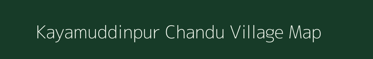 Kayamuddinpur Chandu village map in Uttar Pradesh