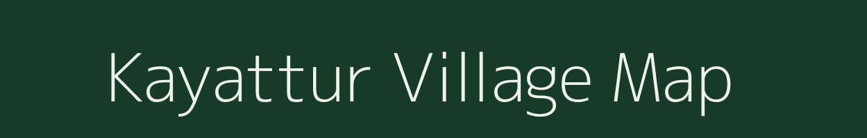 Kayattur village map in Tamil Nadu