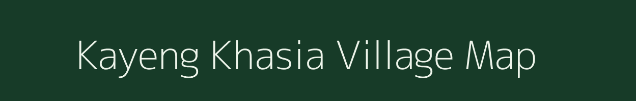 Kayeng Khasia village map in Assam