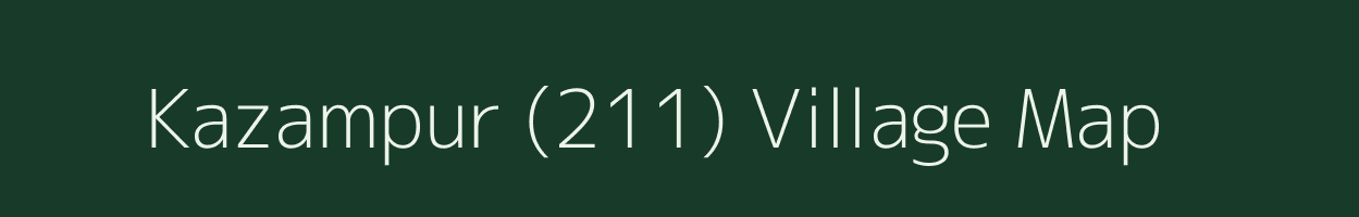 Kazampur (211) village map in Haryana
