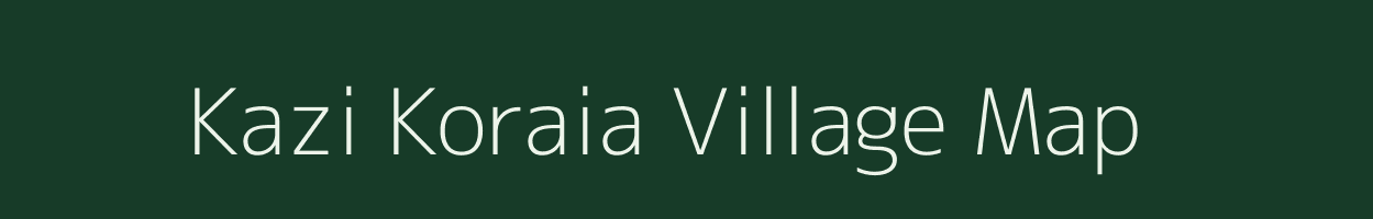 Kazi Koraia village map in Bihar