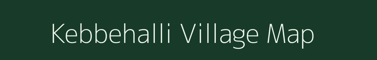 Kebbehalli village map in Karnataka