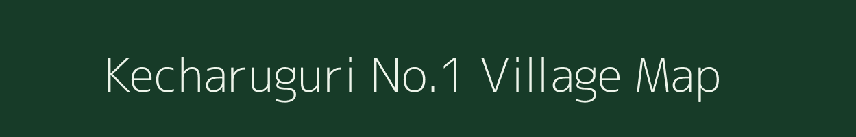Kecharuguri No.1 village map in Assam