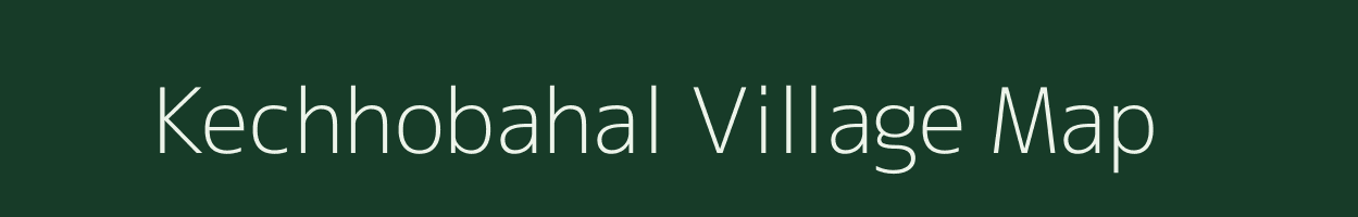 Kechhobahal village map in Odisha