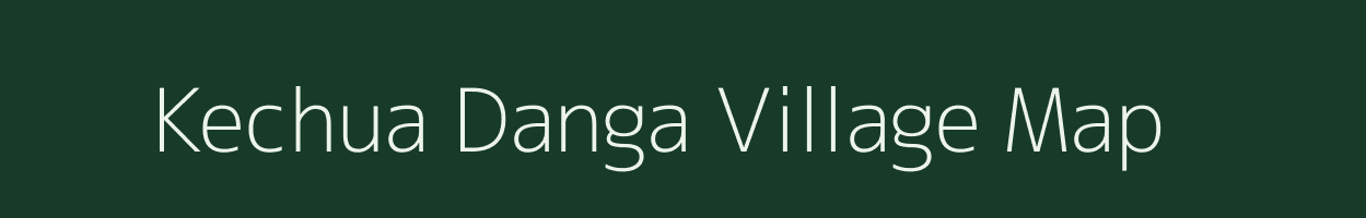 Kechua Danga village map in West Bengal