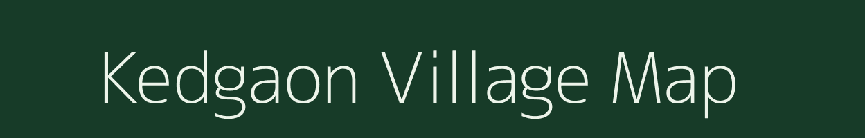 Kedgaon village map in Maharashtra