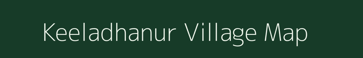 Keeladhanur village map in Tamil Nadu