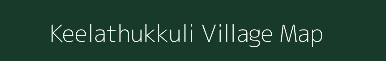 Keelathukkuli village map in Tamil Nadu