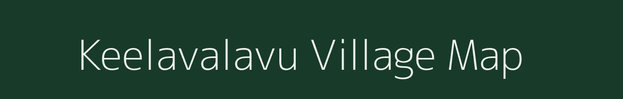 Keelavalavu village map in Tamil Nadu