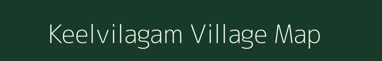 Keelvilagam village map in Tamil Nadu