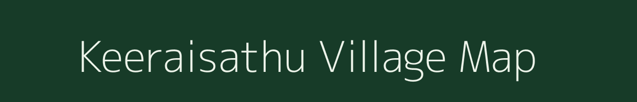 Keeraisathu village map in Tamil Nadu