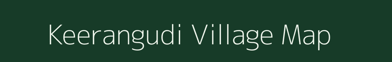 Keerangudi village map in Tamil Nadu