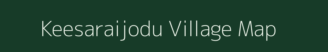 Keesaraijodu village map in Andhra Pradesh