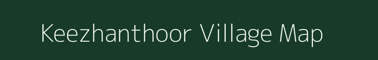 Keezhanthoor village map in Kerala