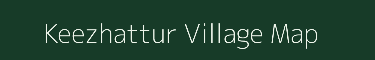 Keezhattur village map in Kerala