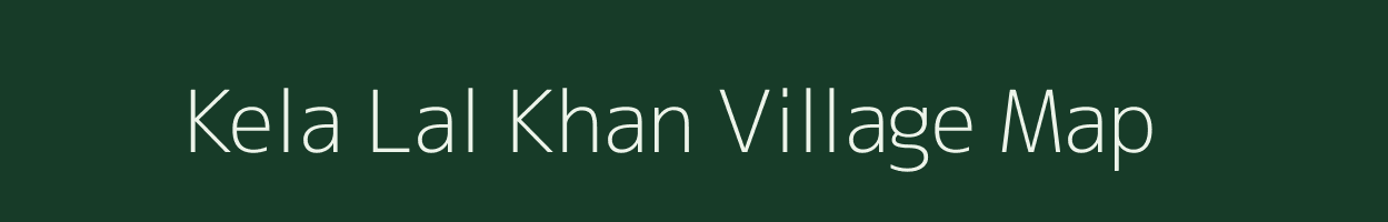 Kela Lal Khan village map in Uttar Pradesh