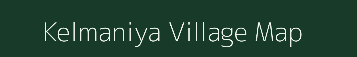 Kelmaniya village map in Madhya Pradesh