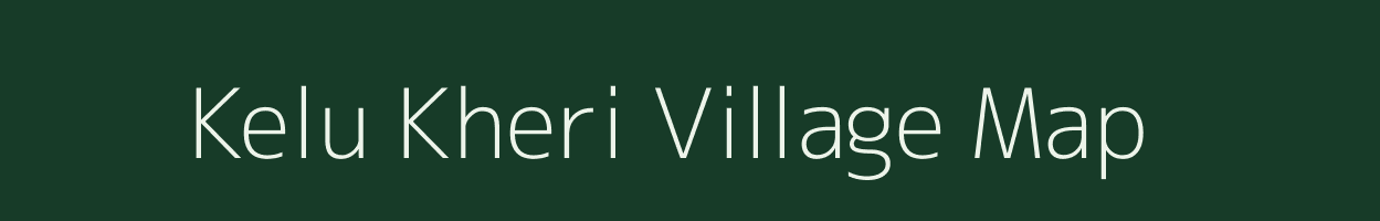 Kelu Kheri village map in Rajasthan