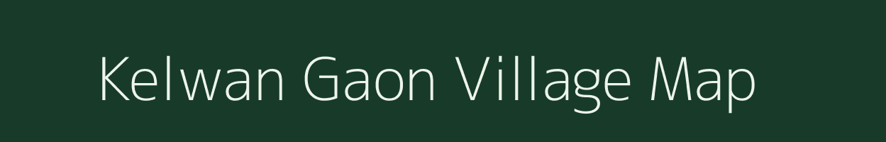 Kelwan Gaon village map in Uttarakhand