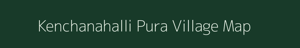 Kenchanahalli Pura village map in Karnataka