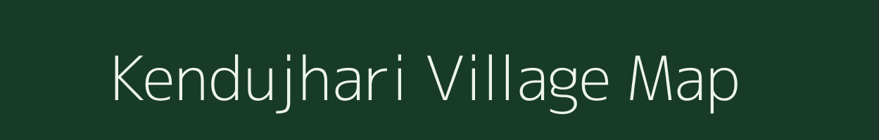 Kendujhari village map in Odisha