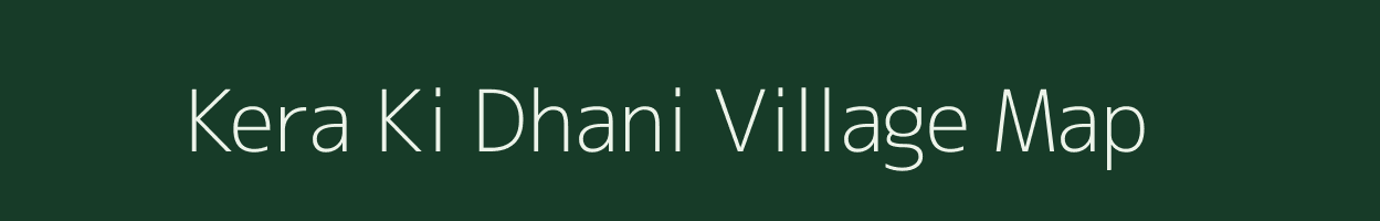 Kera Ki Dhani village map in Rajasthan