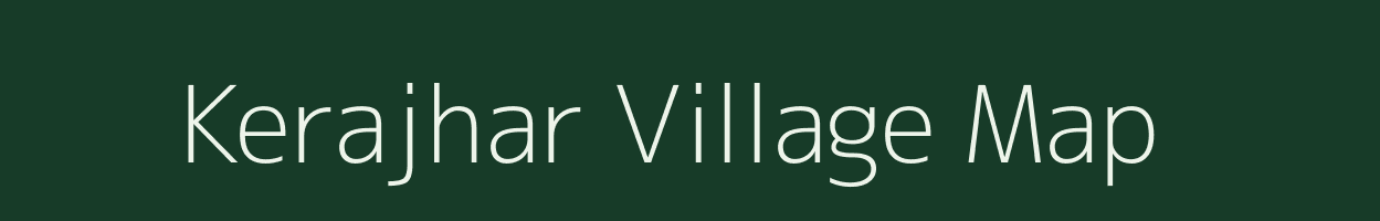 Kerajhar village map in Chhattisgarh