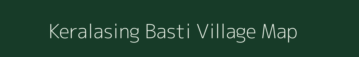 Keralasing Basti village map in Assam