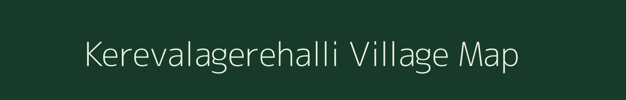 Kerevalagerehalli village map in Karnataka
