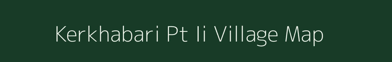 Kerkhabari Pt Ii village map in Assam