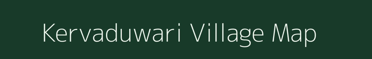 Kervaduwari village map in Chhattisgarh